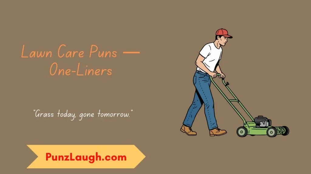 Lawn Care Puns — One-Liners