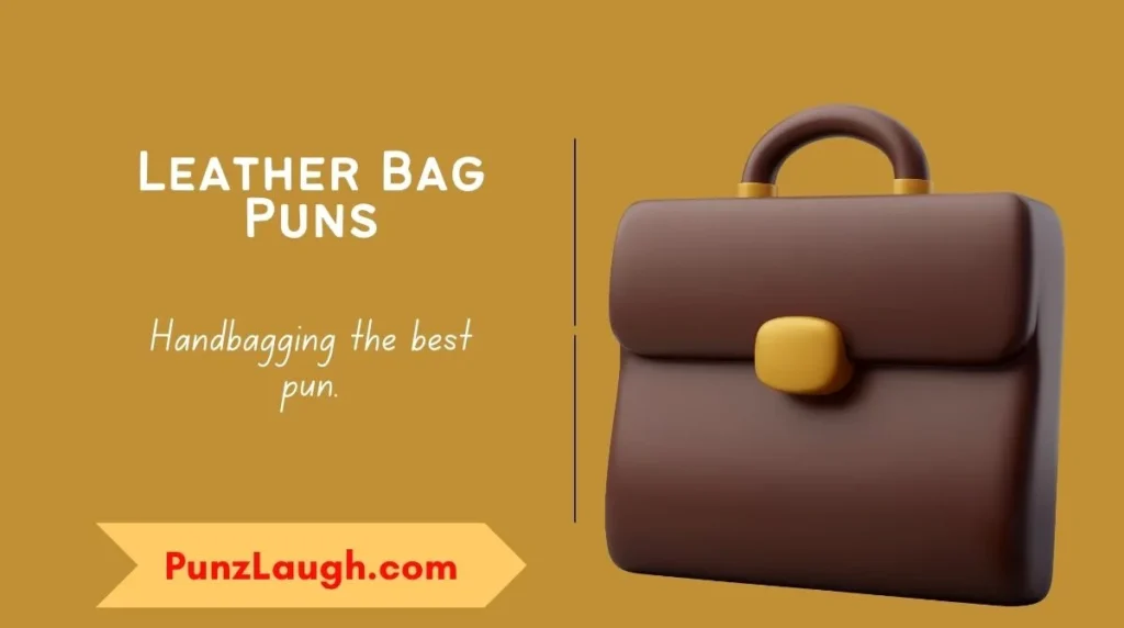 Leather Bag Puns