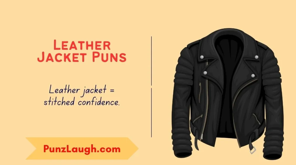 Leather Jacket Puns