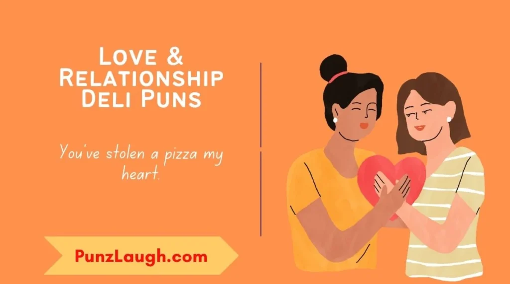 Love & Relationship Deli Puns