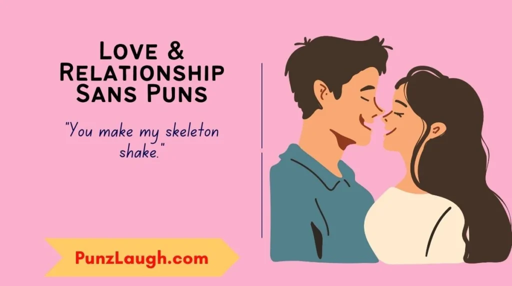 Love & Relationship Sans Puns