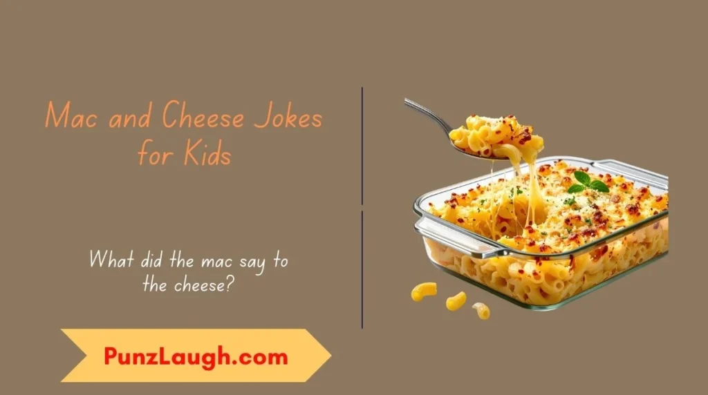Mac and Cheese Jokes for Kids