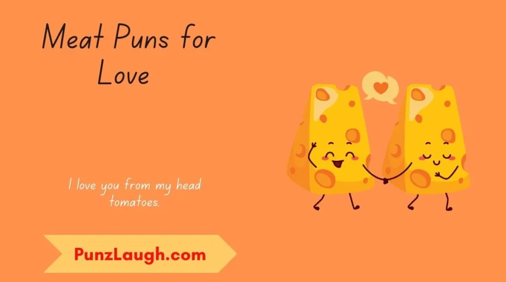 Meat Puns for Love