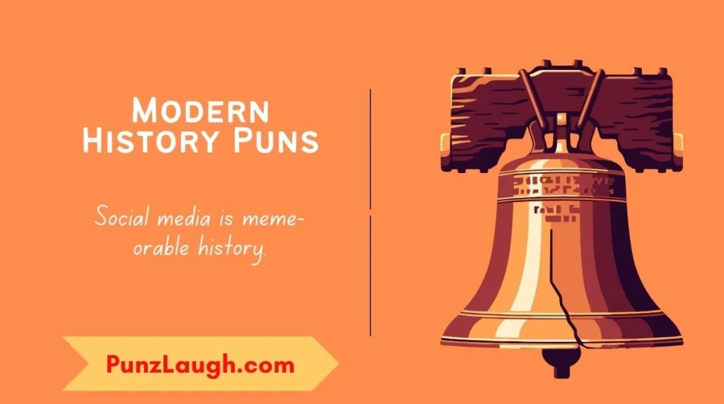 Modern History Puns