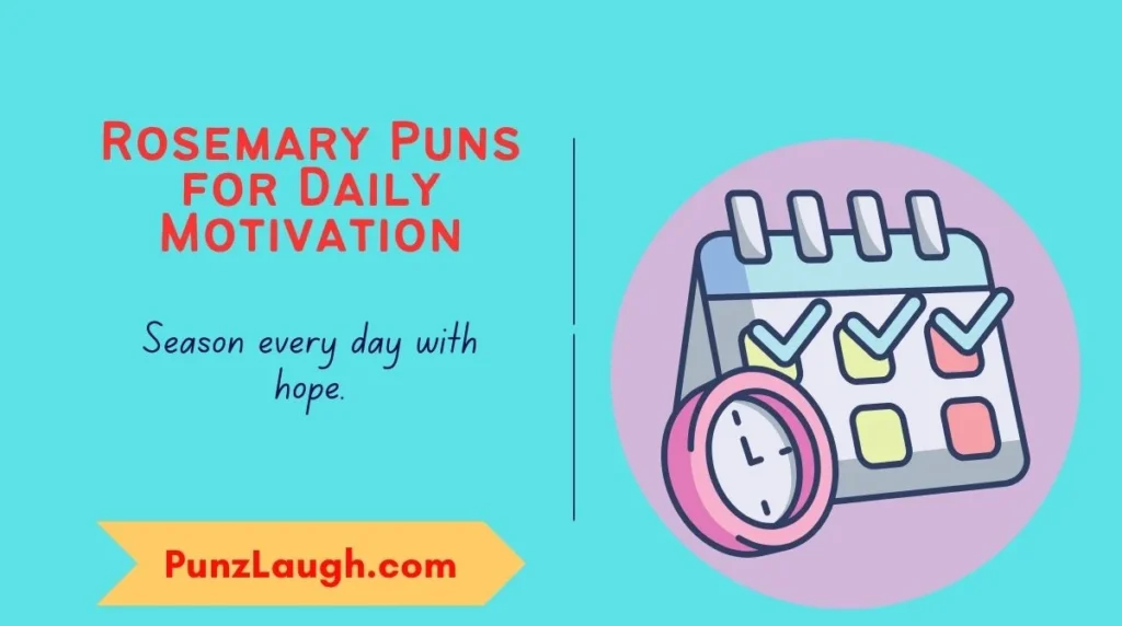 Rosemary Puns for Daily Motivation