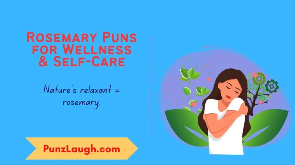 Rosemary Puns for Wellness & Self-Care