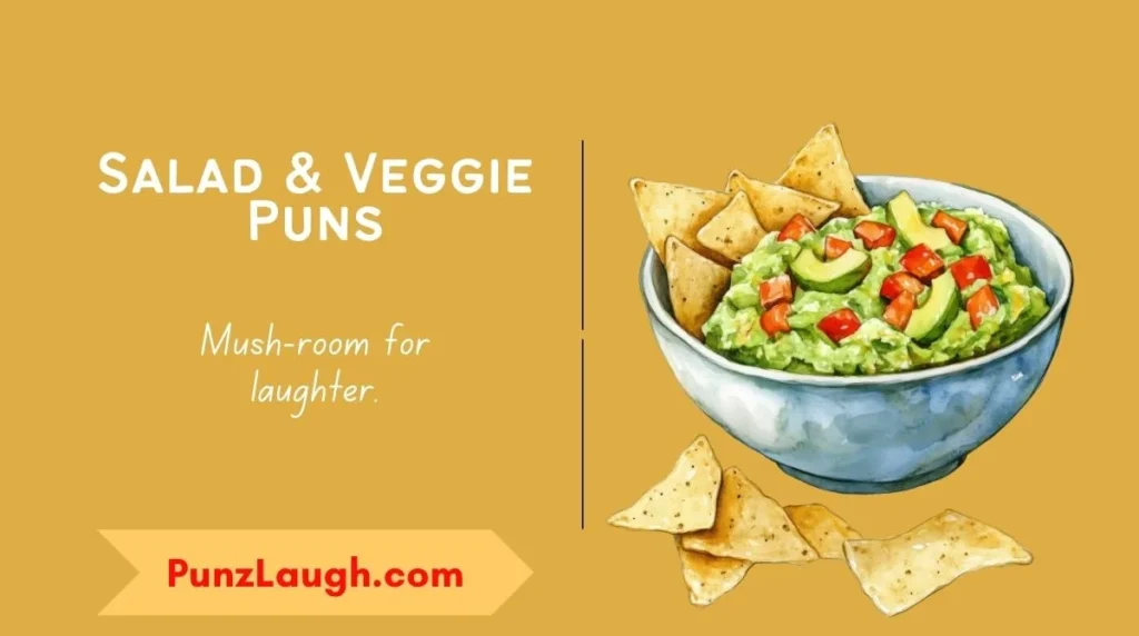 Salad & Veggie Puns