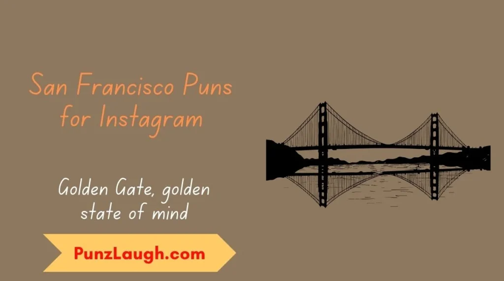 San Francisco Puns for Instagram