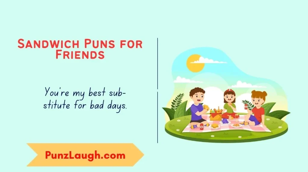 Sandwich Puns for Friends