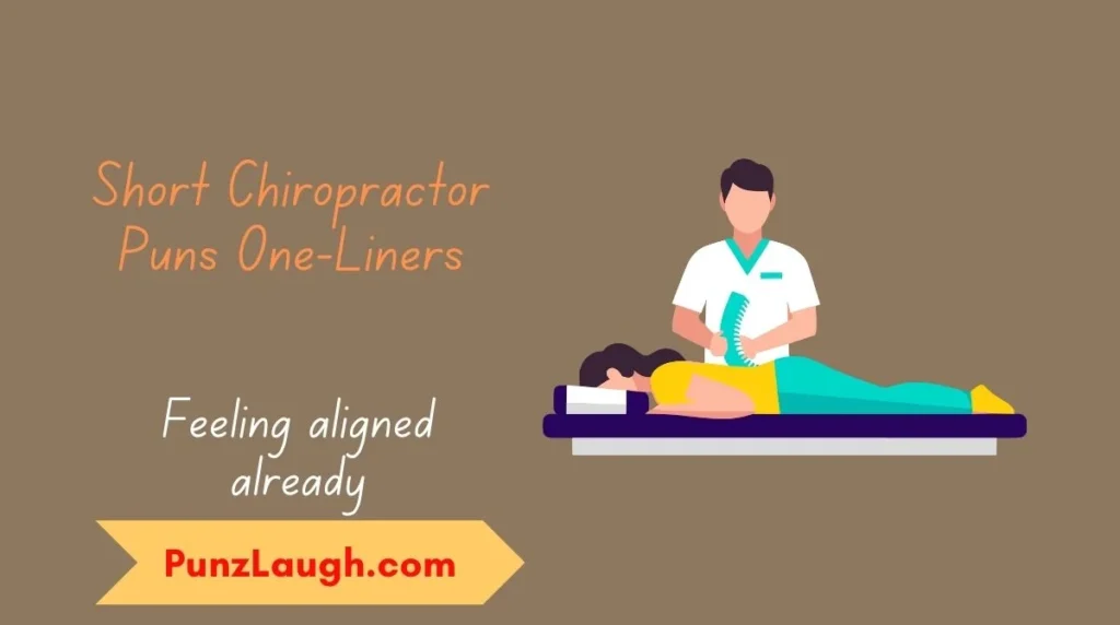 Short Chiropractor Puns One-Liners