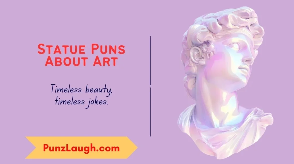Statue Puns About Art