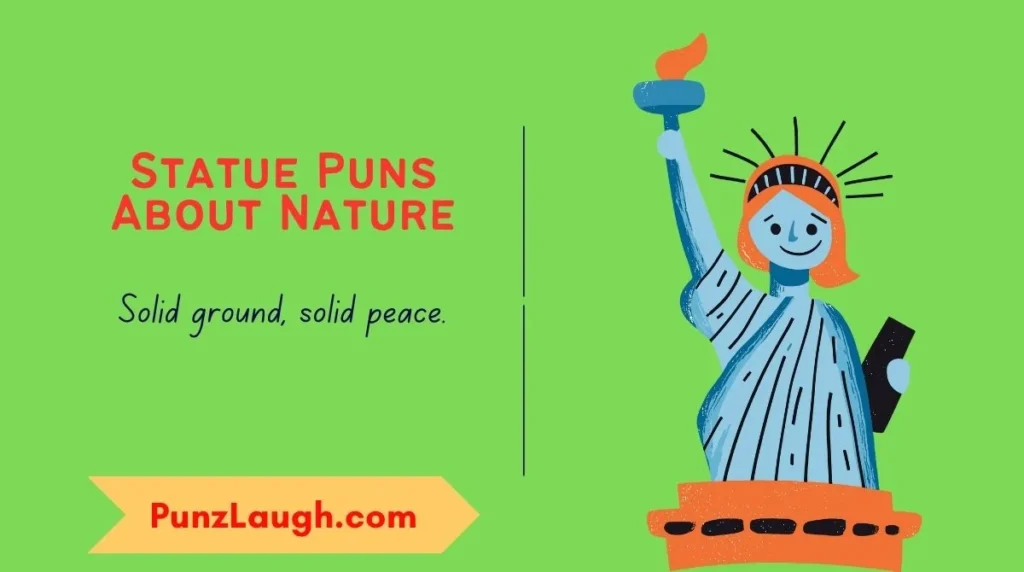 Statue Puns About Nature