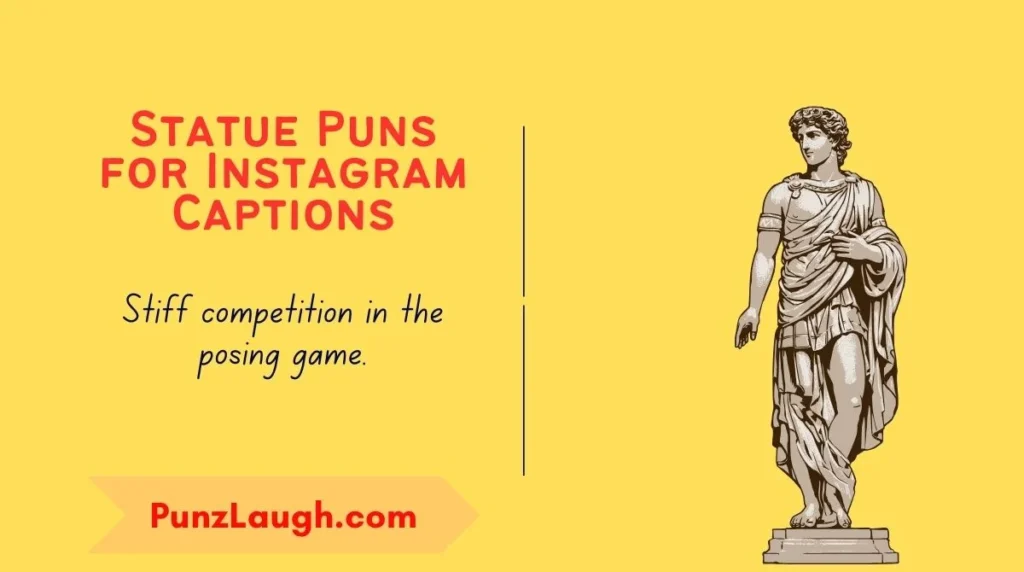 Statue Puns for Instagram Captions