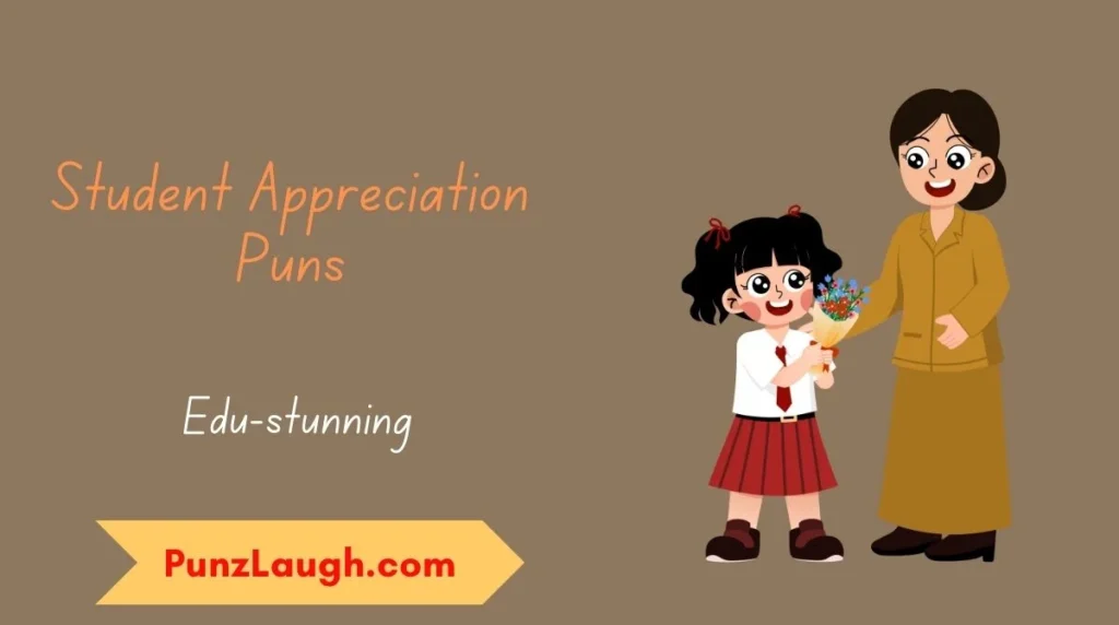 Student Appreciation Puns