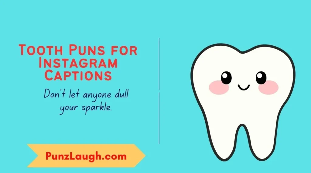 Tooth Puns for Instagram Captions
