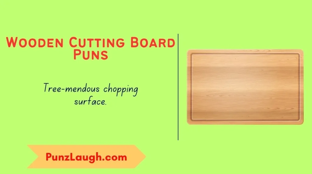 Wooden Cutting Board Puns