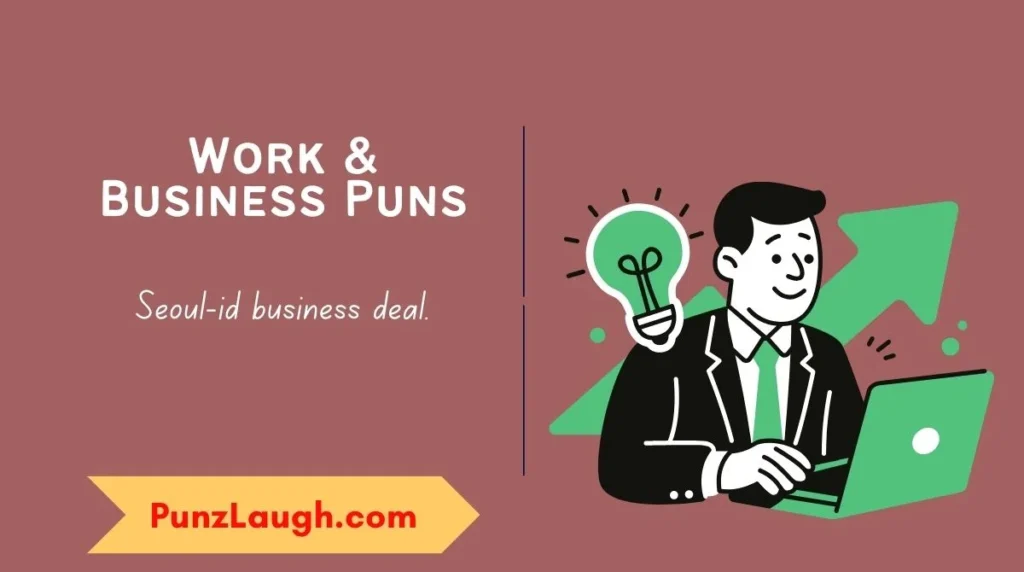 Work & Business Puns