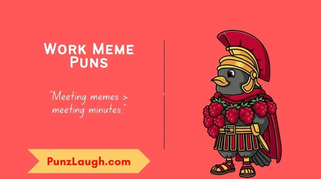 Work Meme Puns
