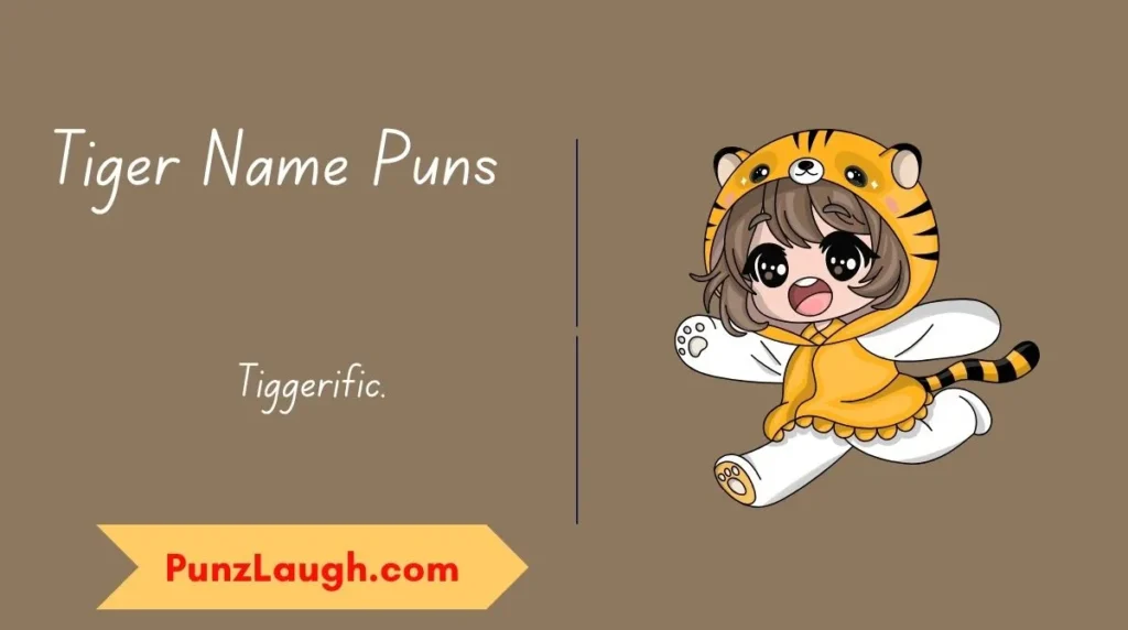 Tiger Name Puns