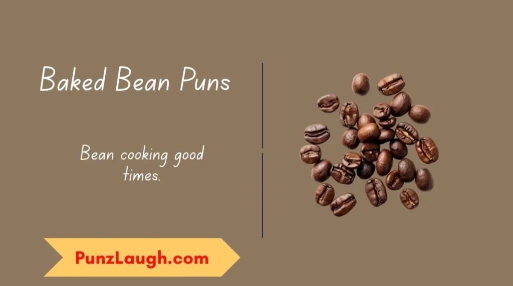 Baked Bean Puns