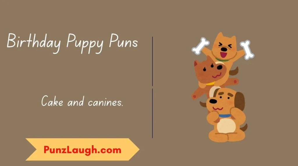 Birthday Puppy Puns