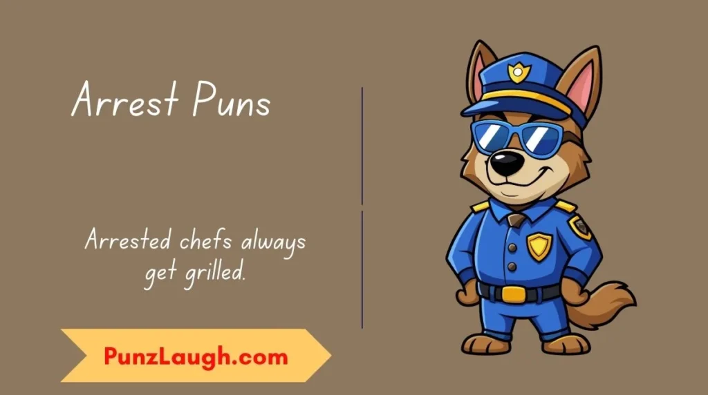 Arrest Puns