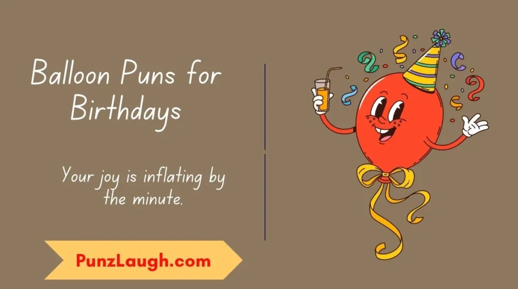 Balloon Puns for Birthdays