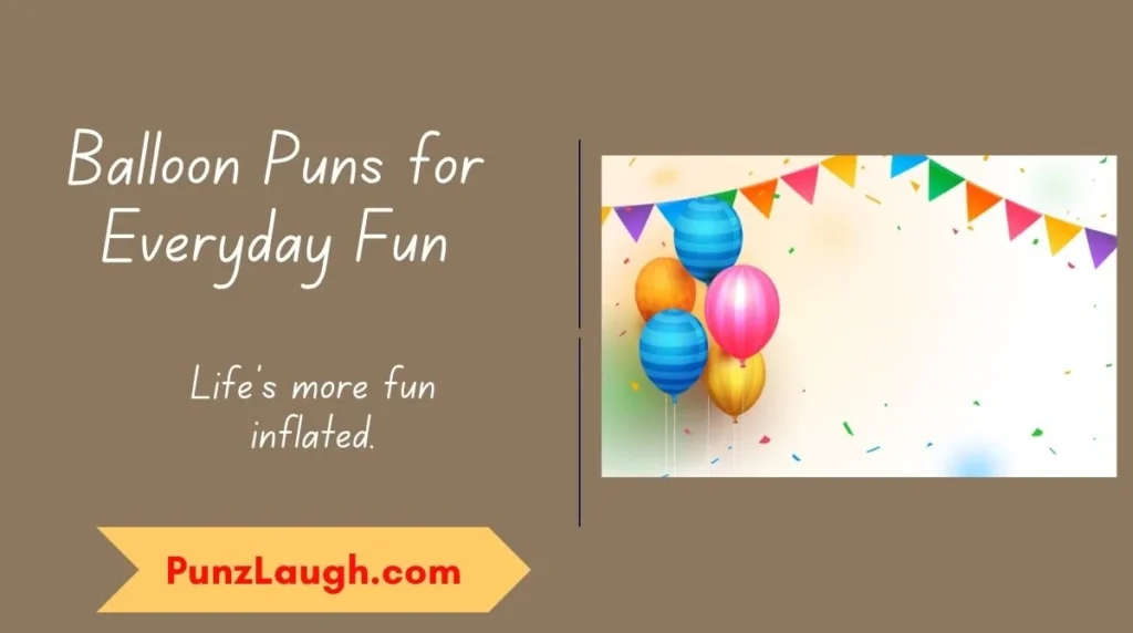 Balloon Puns for Everyday Fun