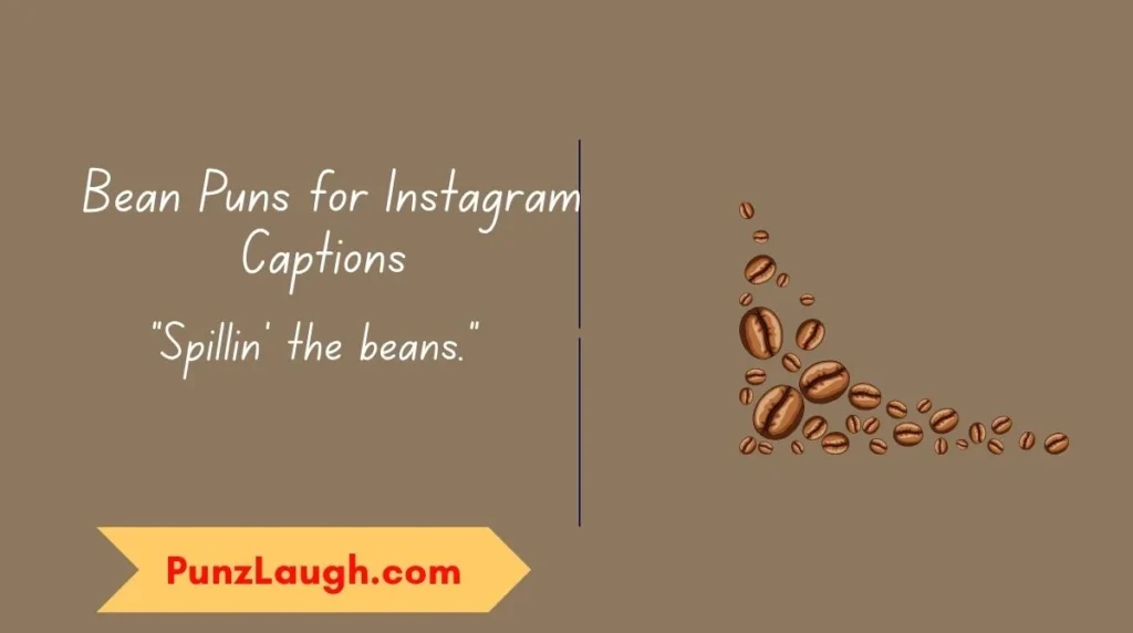 Bean Puns for Instagram Captions