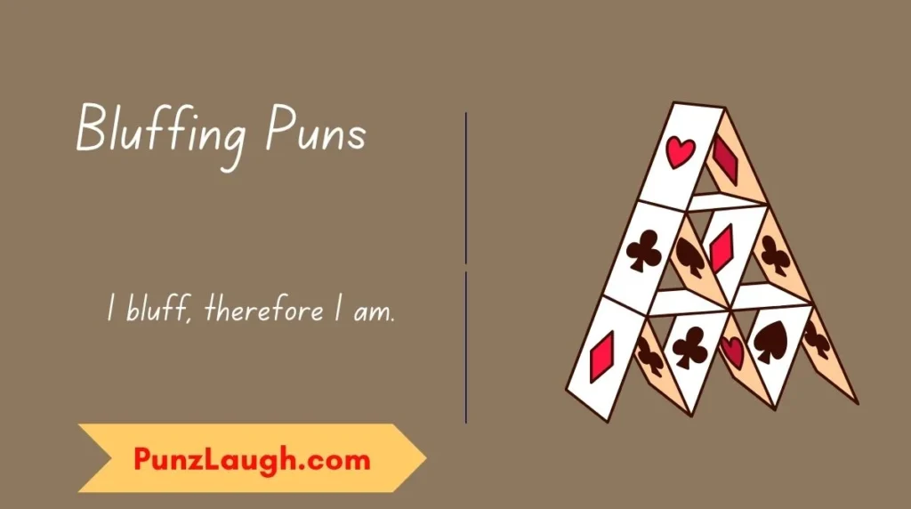 Bluffing Puns