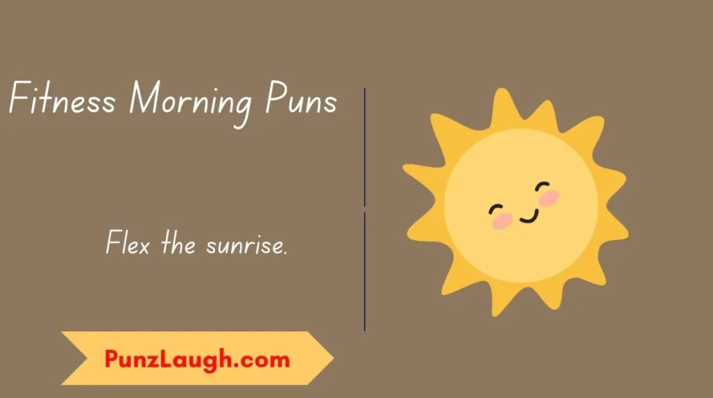 Fitness Morning Puns