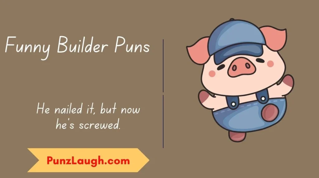 Funny Builder Puns