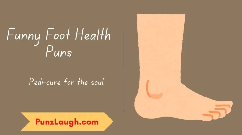 Funny Foot Health Puns