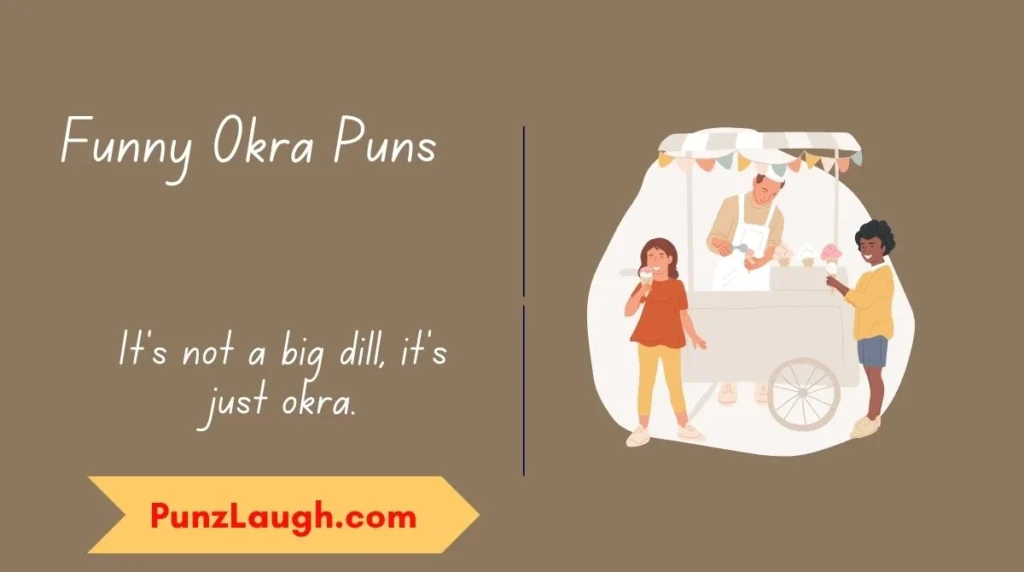 Funny Okra Puns