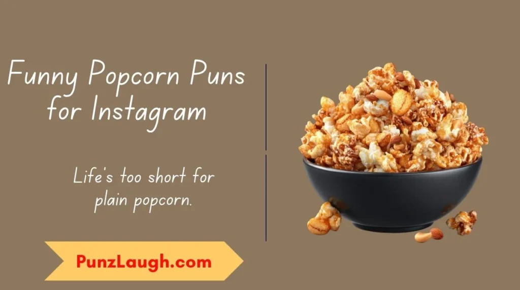 Funny Popcorn Puns for Instagram