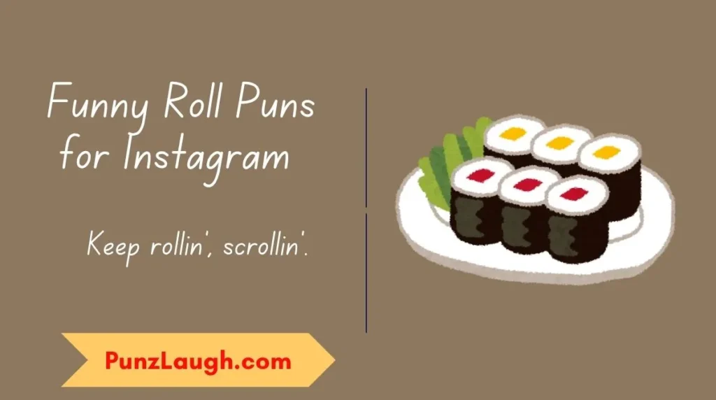 Funny Roll Puns for Instagram