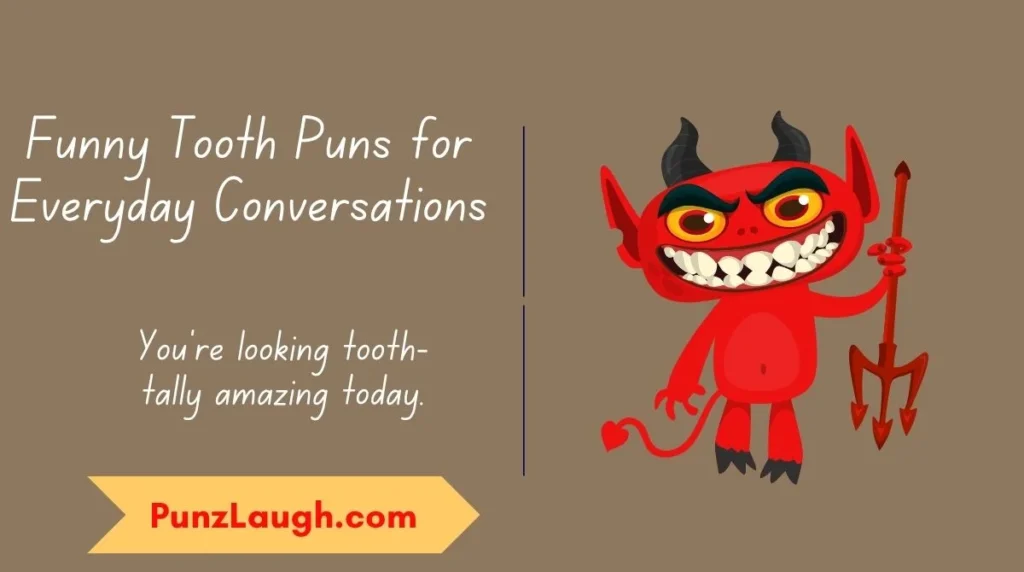 Funny Tooth Puns for Everyday Conversations