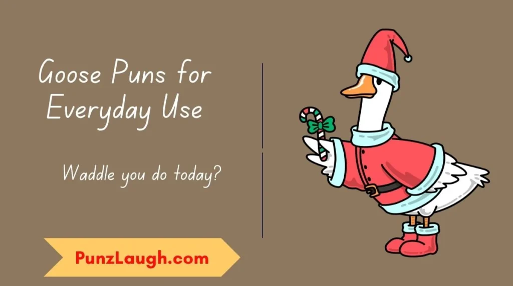 Goose Puns for Everyday Use