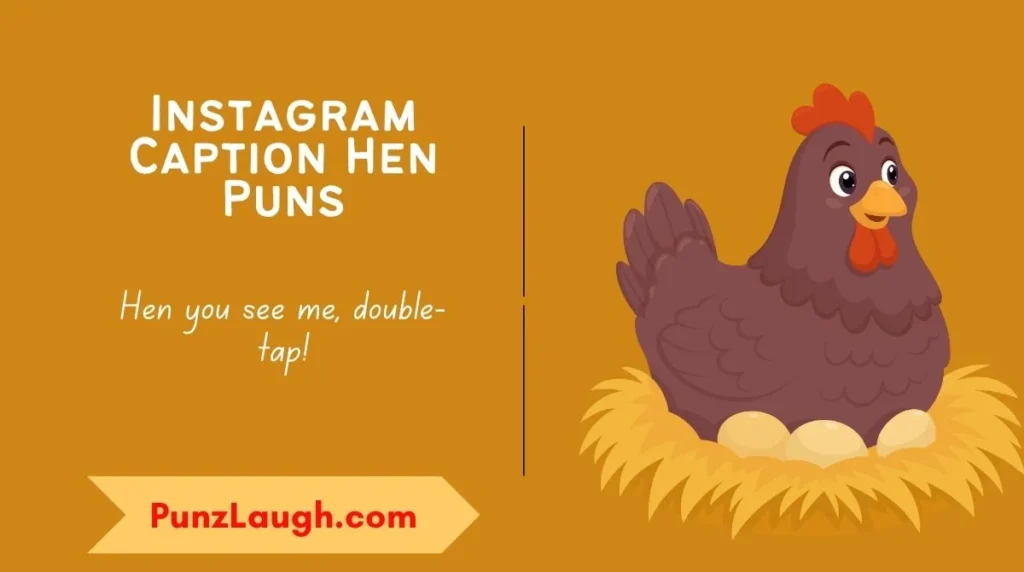Instagram Caption Hen Puns