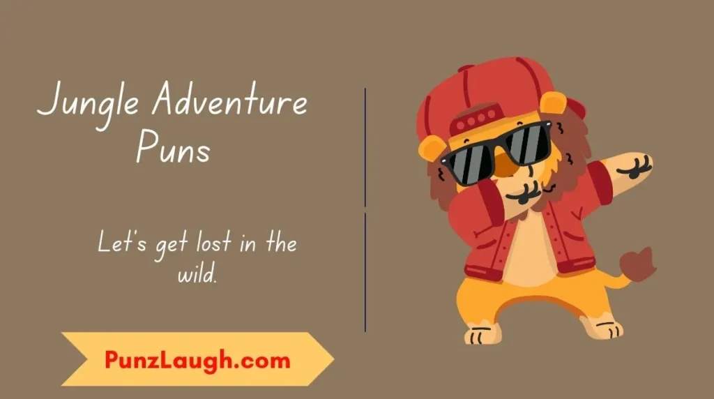 Jungle Adventure Puns