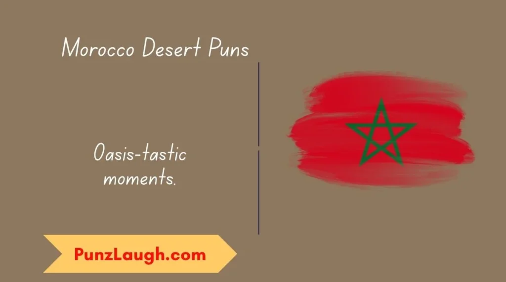 Morocco Desert Puns