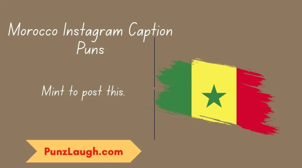 Morocco Instagram Caption Puns