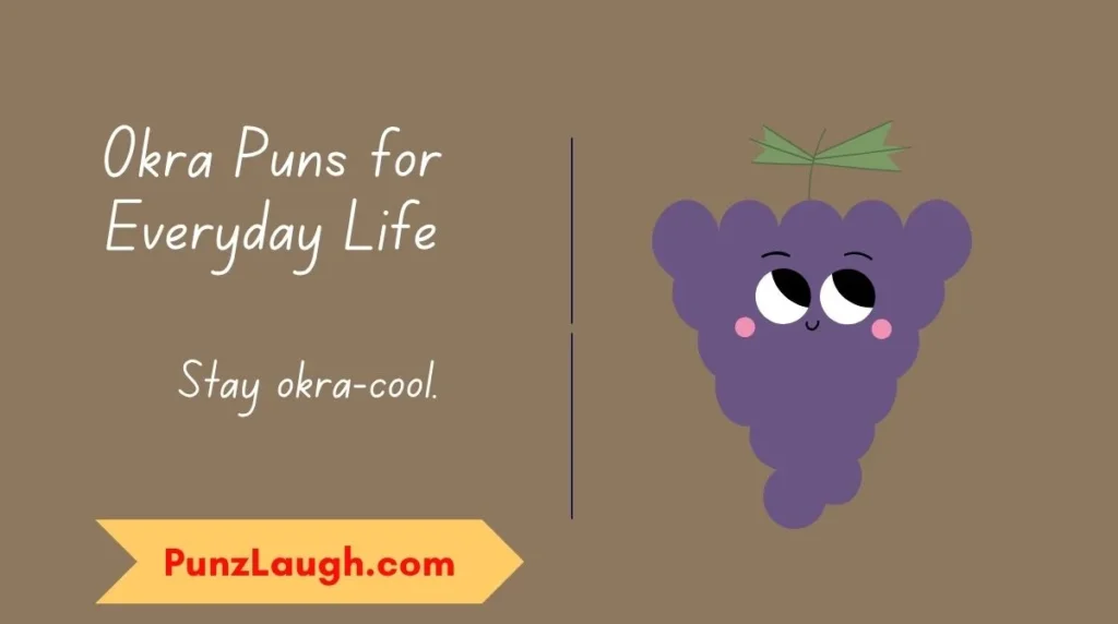 Okra Puns for Everyday Life
