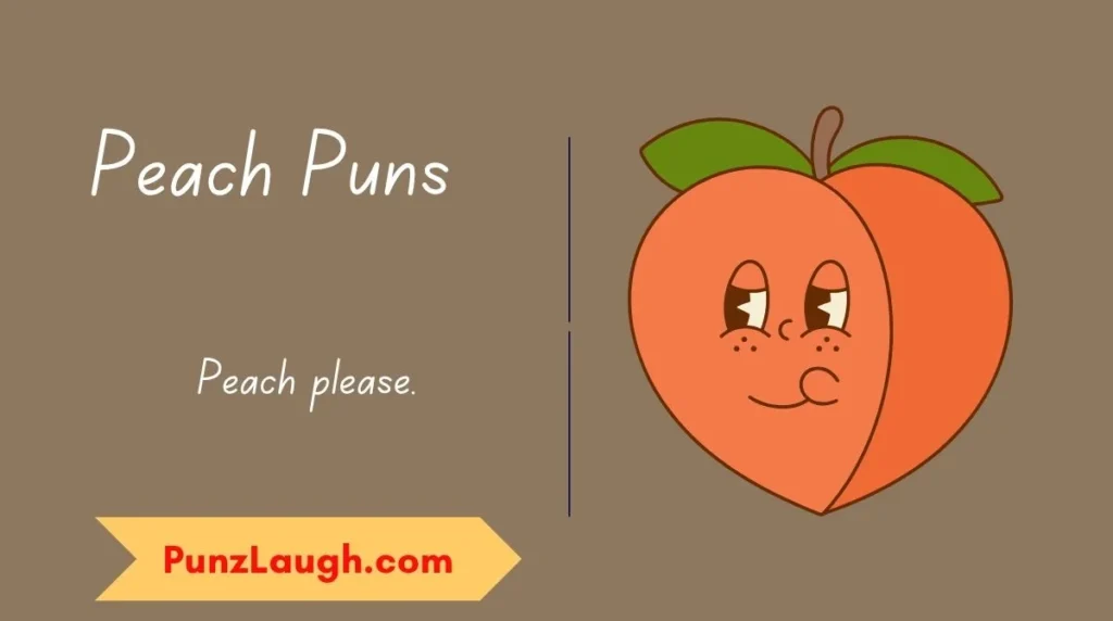 Peach Puns