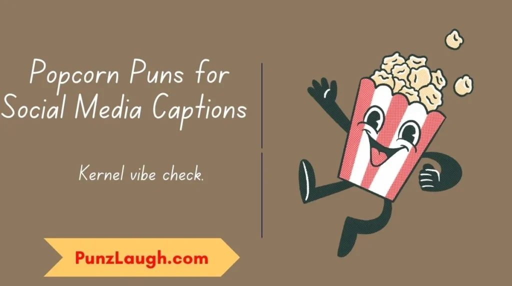 Popcorn Puns for Social Media Captions