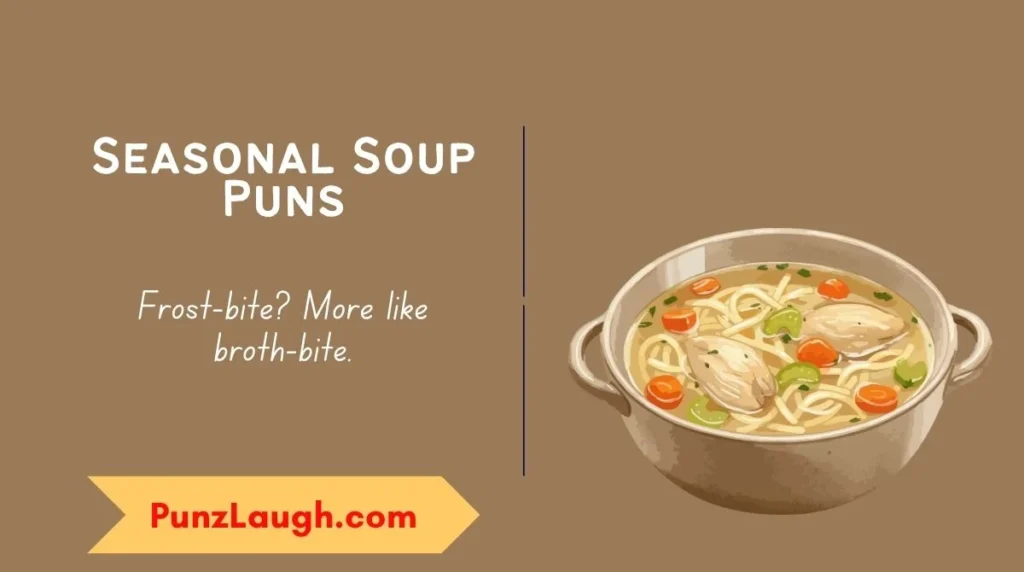 Seasonal Soup Puns