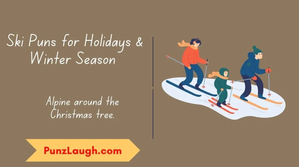 Ski Puns for Holidays & Winter Season