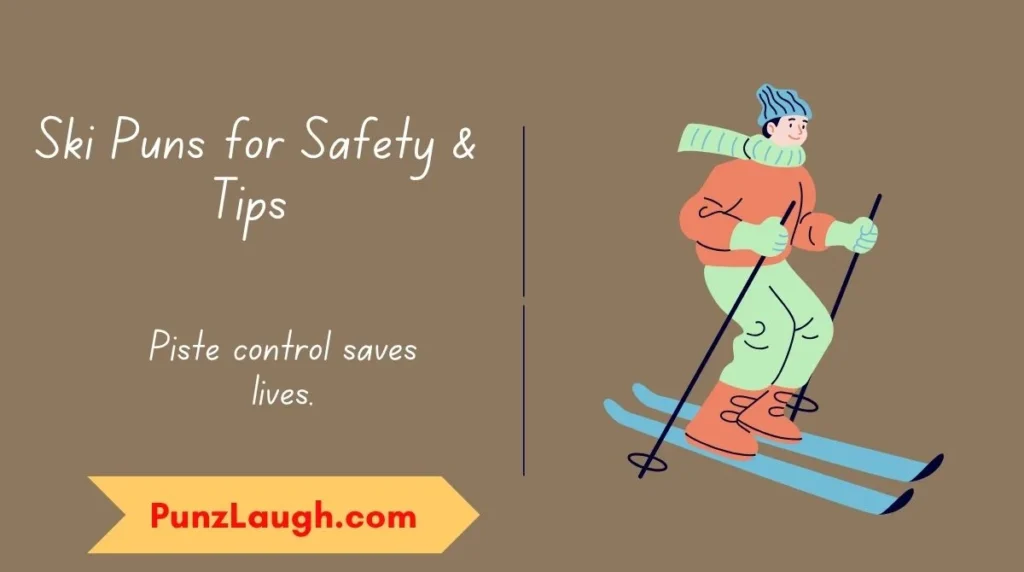 Ski Puns for Safety & Tips