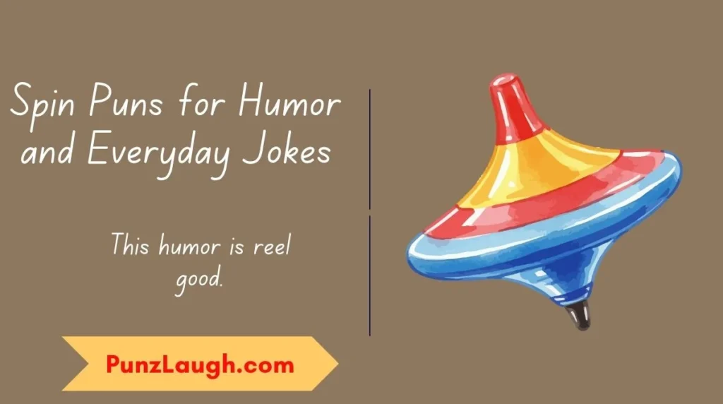 Spin Puns for Humor and Everyday Jokes