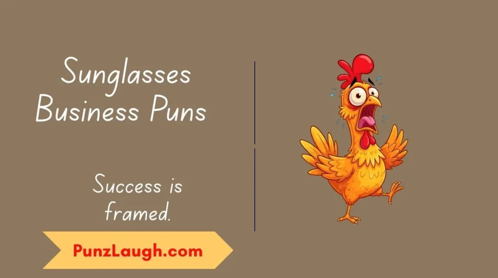 Sunglasses Business Puns